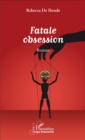 Image for Fatale obsession. Roman