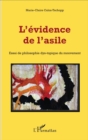 Image for L&#39;evidence de l&#39;asile: Essai de philosophie dys-topique du mouvement