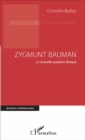 Image for Zygmunt Bauman: La nouvelle question ethique
