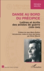 Image for Danse au bord du precipice: Lettres et ecrits des annees de guerre (1939-1945)