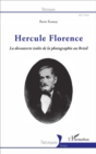 Image for Hercule Florence: La decouverte isolee de la photographie au Bresil