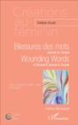 Image for Blessures des mots. Journal de Tunisie: Wounding Words. A Woman&#39;s Journal in Tunisia - Edition bilingue