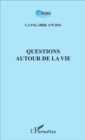 Image for Questions autour de la vie: La Palabre n(deg)8