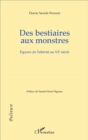Image for Des bestiaires aux monstres: Figures de l&#39;alterite au XXe siecle