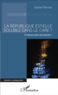 Image for La Republique est-elle soluble dans le care ?: A chacun selon ses besoins ?