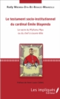 Image for Le testament socio-institutionnel du cardinal Emile Biayenda: Le sacre du M&#39;pfumu Mpu ou du chef a couvre-tete