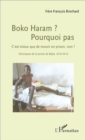 Image for Boko Haram ? Pourquoi pas: C&#39;est mieux que de mourir en prison, non ? - Chroniques de la prison de Bafia, 2010-2014