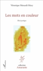 Image for Les mots en couleur: Recit poetique