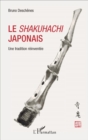 Image for Le shakuhachi japonais: Une tradition reinventee