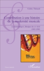 Image for Contribution a une histoire de la modernite musicale: Le festival Angers, Musiques du XXe siecle - (1983-1990)