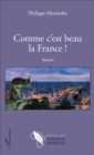 Image for Comme c&#39;est beau la France !: Roman