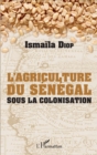 Image for AGRICULTURE DU SENEGAL SOUS LA COLONISATION  (L&#39;)
