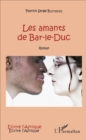 Image for Les amants de Bar-le-Duc: Roman