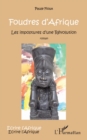 Image for Foudres d&#39;Afrique: Les impostures d&#39;une Revolution - Roman
