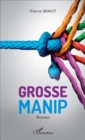 Image for Grosse manip: Roman