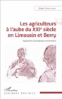 Image for Les agriculteurs a l&#39;aube du XXIe siecle en Limousin et Berry: Approche sociologique et entretiens
