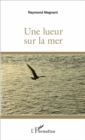 Image for Une lueur sur la mer