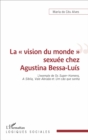 Image for La   vision du monde   sexuee chez Agustina Bessa-Luis: L&#39;exemple de Os Super-Homens, A Sibila, Vale Abraao et Um cao que sonha