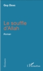 Image for Le souffle d&#39;Allah: Roman