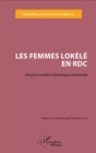 Image for Femmes Lokele en RDC (Les): Structure sociale et dynamique marchande