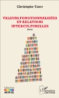 Image for Valeurs fonctionnalisees et relations interculturelles: Essai