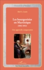Image for Les bourgeoisies en Martinique (1802-1852): Une approche comparative