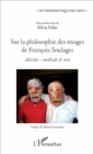 Image for Sur la philosophie des images de Francois Soulages: Alterite - methode &amp; arts