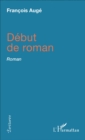 Image for Debut de roman: Roman