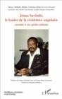 Image for Jonas Savimbi: Le leader de la resistance angolaise raconte a ses petits-enfants