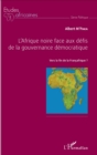 Image for L&#39;Afrique noire face aux defis de la gouvernance democratique: Vers la fin de la Francafrique ?