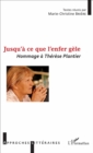 Image for Jusqu&#39;a ce que l&#39;enfer gele: Hommage a Therese Plantier