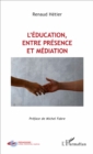 Image for L&#39;education, entre presence et mediation