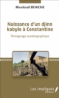 Image for Naissance d&#39;un djinn kabyle a Constantine: Temoignage autobiographique