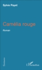 Image for Camelia rouge: Roman