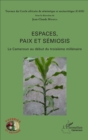 Image for Espaces, paix et semiosis: Le Cameroun au debut du troisieme millenaire