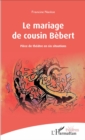 Image for Le mariage de cousin Bebert