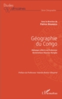 Image for Geographie du Congo: Melanges offerts au Professeur Bonaventure Maurice Mengho