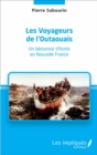 Image for Les Voyageurs de l&#39;Outaouais: Un laboureur d&#39;Aunis en Nouvelle France