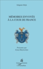 Image for Memoires envoyes a la cour de France