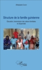 Image for Structure de la famille guineenne: Education, transmission des valeurs familiales et citoyennete