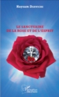 Image for Le sanctuaire de la Rose et de l&#39;Esprit