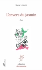 Image for L&#39;envers du jasmin: Essai litteraire