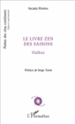 Image for Le livre zen des saisons: Haikus - Preface de Serge Tome