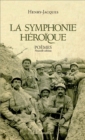 Image for La symphonie heroique: Poemes - Nouvelle edition