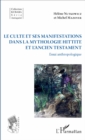 Image for Le culte et ses manifestations dans la mythologie hittite et l&#39;Ancien Testament: Essai anthropologique