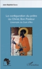 Image for La configuration du pretre au Christ, Bon Pasteur: L&#39;exemple du Cure d&#39;Ars