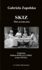 Image for SKIZ: Piece en trois actes