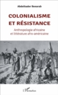Image for Colonialisme et resistance: Anthropologie africaine et litterature afro-americaine