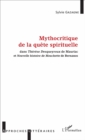 Image for Mythocritique de la quete spirituelle: dans Therese Desqueyroux de Mauriac et Nouvelle histoire de Mouchette de Bernanos