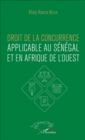 Image for Droit de la concurrence applicable au Senegal et en Afrique de l&#39;ouest